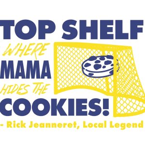 Top Shelf Where Mama Hides the Cookies Lewiston Porter Cheer